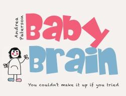 Baby Brain di Andrea Paterson edito da Random House Australia