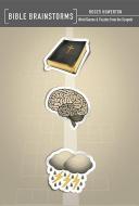 Bible Brainstorms: Word Games & Puzzles from the Gospels di Roger Howerton edito da NEW LEAF PUB GROUP