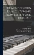 THE MENDELSSOHN FAMILY 1729-1847 FROM di SEBASTIAN 18 HENSEL edito da LIGHTNING SOURCE UK LTD