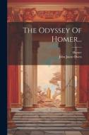The Odyssey Of Homer... edito da LEGARE STREET PR