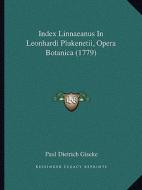 Index Linnaeanus in Leonhardi Plukenetii, Opera Botanica (1779) di Paul Dietrich Giseke edito da Kessinger Publishing