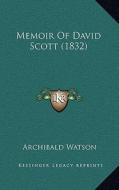 Memoir of David Scott (1832) di Archibald Robinson Watson edito da Kessinger Publishing