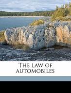 The Law Of Automobiles di Xenophon P. 1876 Huddy edito da Nabu Press