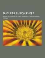 Nuclear Fusion Fuels di Source Wikipedia edito da University-press.org