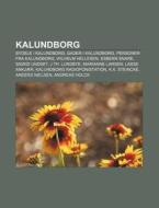 Kalundborg: Bydele I Kalundborg, Gader I di Kilde Wikipedia edito da Books LLC, Wiki Series