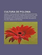 Cultura de Polonia di Source Wikipedia edito da Books LLC, Reference Series