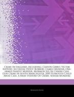 Crime In England, Including: Caxton Gibb di Hephaestus Books edito da Hephaestus Books