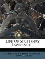 Life of Sir Henry Lawrence... di Herman Merivale edito da Nabu Press