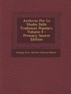 Archivio Per Lo Studio Delle Tradizioni Popolari, Volume 4 di Giuseppe Pitre, Salvatore Salomone-Marino edito da Nabu Press
