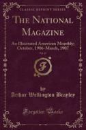 The National Magazine, Vol. 25 di Arthur Wellington Brayley edito da Forgotten Books