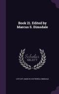 Book 21. Edited By Marcus S. Dimsdale di Livy Livy, Marcus Southwell Dimsdale edito da Palala Press