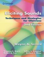 Eliciting Sounds di Wayne Secord edito da Cengage Learning, Inc