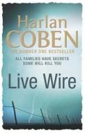 Live Wire di Harlan Coben edito da Orion Publishing Co