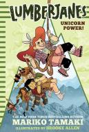 Lumberjanes: Unicorn Power! (Lumberjanes #1) di Mariko Tamaki edito da Abrams