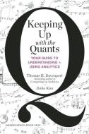Keeping Up with the Quants di Thomas H. Davenport, Jin-Ho Kim edito da Ingram Publisher Services