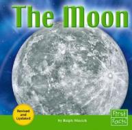The Moon di Ralph Winrich edito da First Facts Books