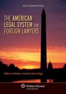 The American Legal System for Foreign Lawyers di Eldon Reiley, Connie de Vega edito da ASPEN PUBL