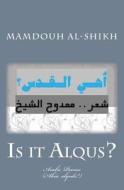Is It Alqus?: (Ahia Alqods?) di Mamdouh Al-Shikh edito da Createspace
