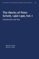 The Works Of Peter Schott, 1460-1490, Vol. I edito da The University Of North Carolina Press