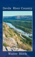 Devils River Country di Walter Block edito da AuthorHouse