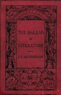 The Ballad in Literature di T. F. Henderson edito da Wildside Press