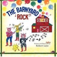 Barnyard Rock di Robert Lane edito da Createspace
