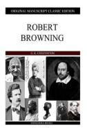 Robert Browning di G. K. Chesterton edito da Createspace