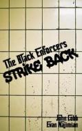 The Black Enforcers Strike Back di John Cobb, Evan Najimian edito da Createspace
