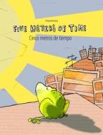 Five Meters of Time/Cinco Metros de Tiempo: Children's Picture Book English-Spanish (Bilingual Edition) di Philipp Winterberg edito da Createspace