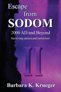 Escape from Sodom di Barbara K. Krueger edito da XULON PR