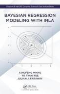 Bayesian Regression Modeling with INLA di Xiaofeng (Cleveland Clinic Lerner College of Medicine Wang, Yu (Departm Yue Ryan edito da Taylor & Francis Inc