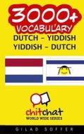 3000+ Dutch - Yiddish Yiddish - Dutch Vocabulary di Gilad Soffer edito da Createspace