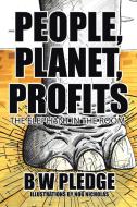 People, Planet, Profits di B W Pledge edito da Xlibris
