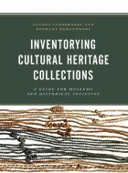 Inventorying Cultural Heritage Collections: A Guide for Museums and Historical Societies di Sandra Vanderwarf, Bethany Romanowski edito da ROWMAN & LITTLEFIELD