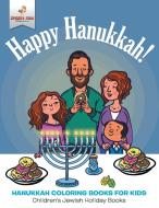 Happy Hanukkah - Hanukkah Coloring Books for Kids | Children's Jewish Holiday Books di Speedy Kids edito da Speedy Kids