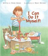 I Can Do It Myself! di Diane Adams edito da PEACHTREE PUBL LTD
