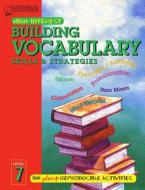 Building Vocabulary Skills & Strategies Level 7 di Emily Hutchinson edito da Saddleback Educational Publishing, Inc.