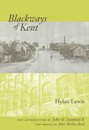 Blackways of Kent di Hylan Lewis edito da The University of South Carolina Press