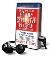 The 7 Habits of Highly Effective People: Powerful Lessons in Personal Change [With Headphones] di Stephen R. Covey edito da Findaway World