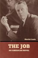 The Job di Sinclair Lewis edito da Bibliotech Press