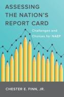 Assessing The Nation's Report Card di Chester E. Finn edito da Harvard Educational Publishing Group