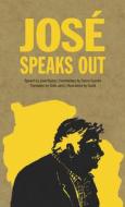 José Speaks Out di José Mujica edito da GROUNDWOOD BOOKS