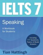 IELTS-7-Speaking di Tian Hattingh edito da Troubador Publishing Ltd