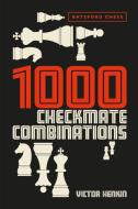 The 1000 Checkmate Combinations di Victor Henkin edito da Pavilion Books