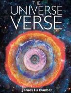 The Universe Verse di James L. Dunbar edito da James & Kenneth Publishers