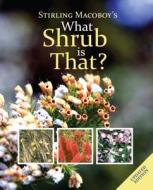 What Shrub Is That? di Stirling Macoboy edito da NEW HOLLAND