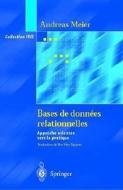 Introduction Pratique Aux Bases de Donn Es Relationnelles di Andreas Meier edito da Springer