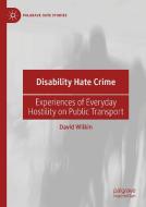Disability Hate Crime di David Wilkin edito da Springer Nature Switzerland Ag