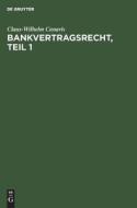 Bankvertragsrecht, Teil 1 edito da De Gruyter