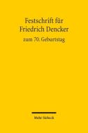 Festschrift für Friedrich Dencker zum 70. Geburtstag edito da Mohr Siebeck GmbH & Co. K
